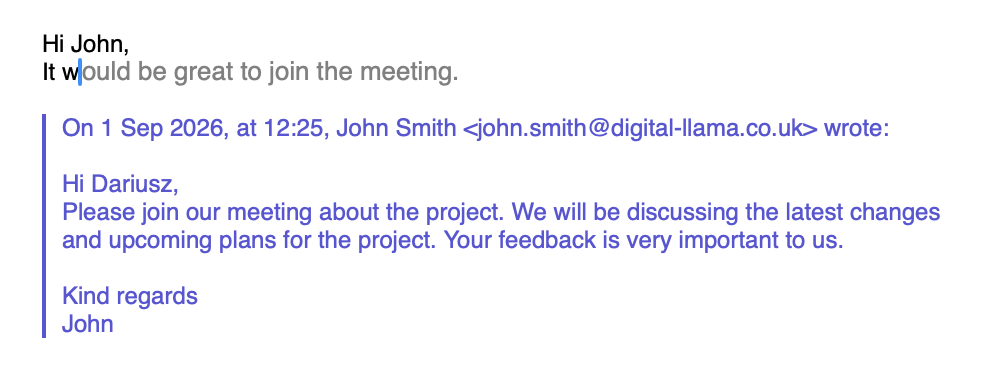 TypeSeer suggesting the rest of a sentence in Apple Mail: the typed words “It w” are continued by the grey text “ould be great to join the meeting.”